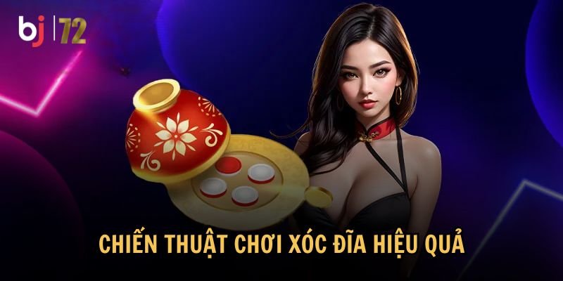 Hai chiến thuật phổ biến giúp tối ưu cách chơi xóc đĩa