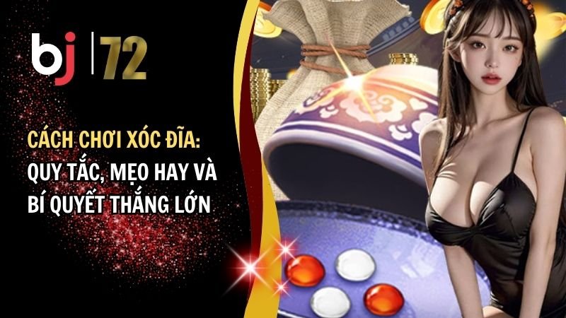 cách chơi xóc đĩa